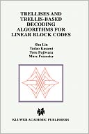 download Trellises and Trellis-Based Decoding Algorithms for Linear Block Codes book