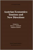 Austrian Economics: Tensions and Directions