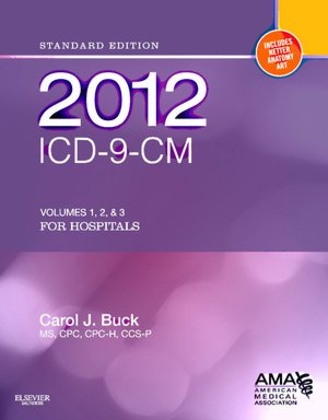 2010 ICD-9-CM for Hospitals, Volumes 1, 2 and 3, Standard Edition (AMA ICD-9-CM for Hospitals (Standard Edition)) Carol J. Buck