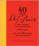 40 Years of Chez Panisse: The Power of Gathering