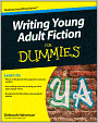 Writing Young Adult Fiction for Dummies
