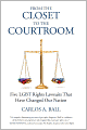 From the Closet to the Courtroom: Five LGBT Rights Lawsuits That Have Changed Our Nation