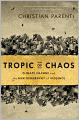 Tropic of Chaos: Climate Change and the New Geography of Violence