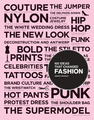 100 Ideas that Changed Fashion