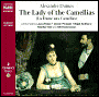 Lady of the Camellias: La Dame Aux Camelias