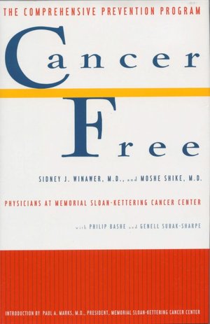 Cancer Free The Comprehensive Prevention Program Developed by Physicians at Memorial Sloan Kettering Cancer Center pdf Cancer Free The Comprehensive Prevention Program Developed by Physicians at Memorial Sloan Kettering Cancer Center cover
