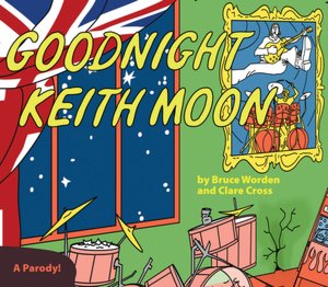 Goodnight Keith Moon: A Parody