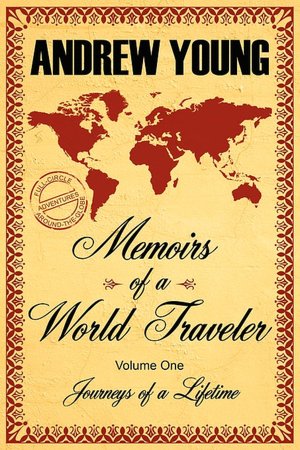 Memoirs of a World Traveler: Journeys of a Lifetime