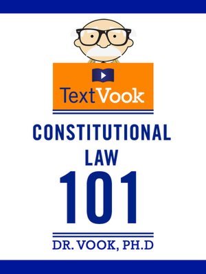 Constitutional Law 101: The TextVook