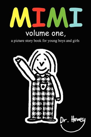 Mimi Volume One, A Picture Story Book For Young Boys And Girls