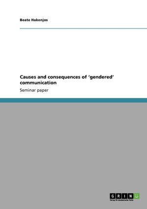 Causes And Consequences Of 'Gendered' Communication