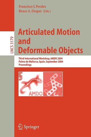 Articulated Motion and Deformable Objects: Second International Workshop, AMDO 2002, Palma de Mallorca, Spain, November 21-23, 2002, Proceedings Edwin R. Hancock, Francisco J. Perales