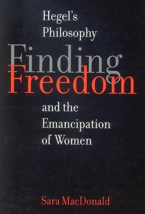 Finding Freedom: Hegelian Philosophy and the Emancipation of Women