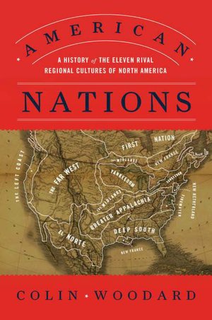 American Nations: A History of the Eleven Rival Regional Cultures of North America