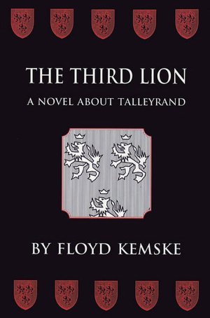 The Third Lion: A Novel about Talleyrand