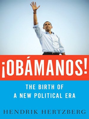 Obamanos!: The Rise of a New Political Era