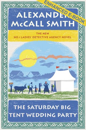 The Saturday Big Tent Wedding Party (No. 1 Ladies' Detective Agency Series #12) (Enhanced Edition)