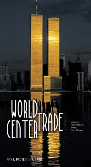 World Trade Center: Past, Present, Future