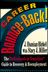 Career Bounce-Back!: The Professionals in Transition Guide to Recovery and Reemployment