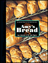 Amy's Bread: Easy Innovative Recipes for Crusty Hearth-Style Loaves