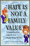 Hate is Not a Family Value: A Quotebook for Liberals in a Right-Wing World
