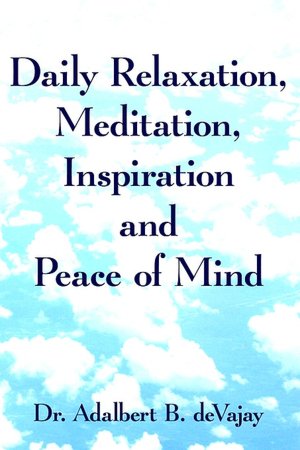 Daily Relaxation Meditation Inspiration and Peace of Mind