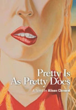 Pretty Is As Pretty Does