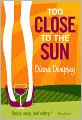 Too Close to the Sun