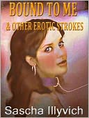 BOUND TO ME & OTHER EROTIC STROKES