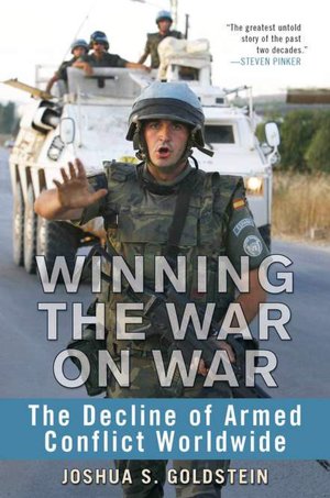 Winning the War on War: The Decline of Armed Conflict Worldwide