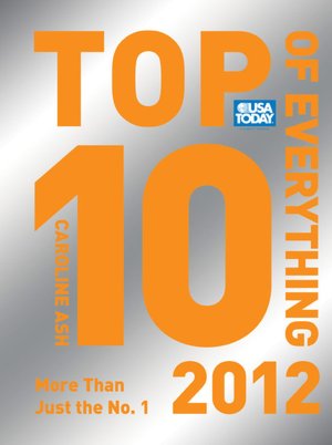 USA TODAY Top 10 of Everything 2012: More Than Just the No. 1