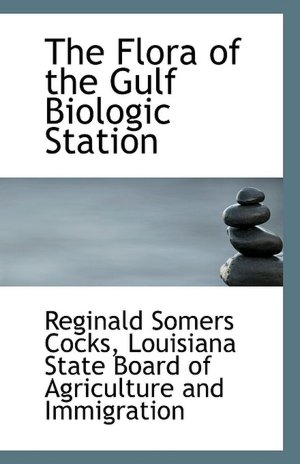 The Flora of the Gulf Biologic Station Reginald Somers Cocks