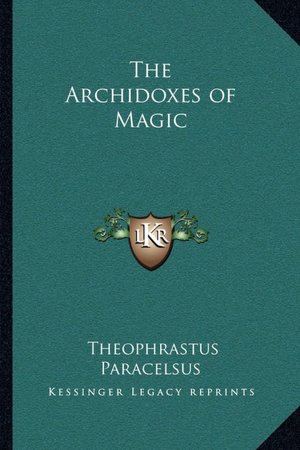 The Archidoxes Of Magic