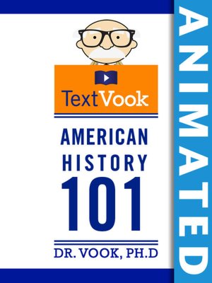 American History 101: The Animated TextVook (Enhanced Edition)