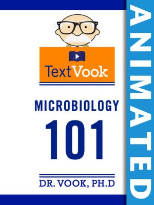 Microbiology 101: The Animated TextVook (Enhanced Edition)