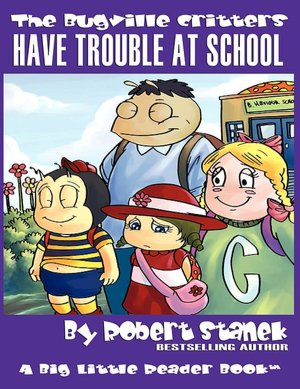 Have Trouble At School (The Bugville Critters #8, Lass Ladybug's Adventures Series, Deluxe Edition)