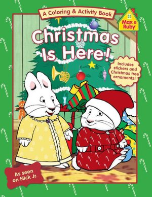 Christmas Is Here! (Max and Ruby Series)