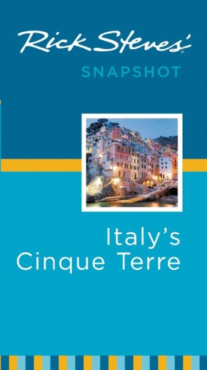 Rick Steves' Snapshot Italy's Cinque Terre