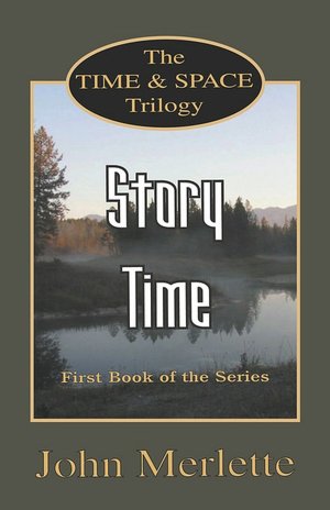 Story Time: First Book of the 'Time and Space' Trilogy