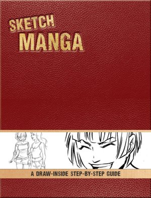 Sketch Manga: A Draw-Inside Step-by-Step Sketchbook