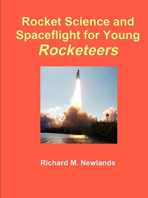 Rocket Science And Spaceflight For Young Rocketeers