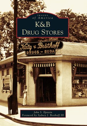 K&B Drug Stores, Louisiana (Images of America Series)