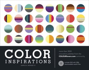 Color Inspirations: More than 3,000 Innovative Palettes from the Colourlovers.Com Community