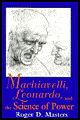 Machiavelli, Leonardo, and the Science