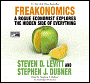 Freakonomics: A Rogue Economist Explores the Hidden Side of Everything