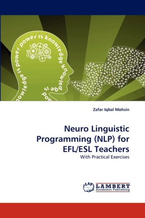 Neuro Linguistic Programming (Nlp) For Efl/Esl Teachers