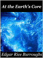 At the Earth's Core by Edgar Rice Burroughs