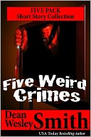 Five Weird Crimes: A short story collection