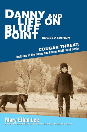 Danny and Life on Bluff Point: Cougar Threat revised edition (Book 1)