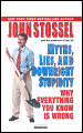 Myths, Lies, and Downright Stupidity: Get Out the Shovel - Why Everything You Know Is Wrong